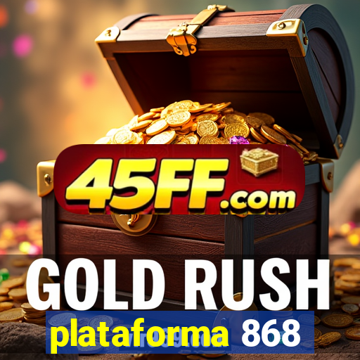 plataforma 868